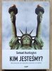 Samuel Huntington Kim jesteśmy? Wyzwania dla amerykańskiej tożsamości narodowej